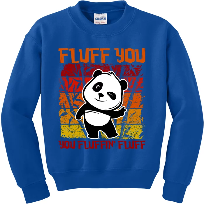 Funny Fluff You You Fluffin' Fluff Panda Bear Cute Animal Gift Kids Sweatshirt