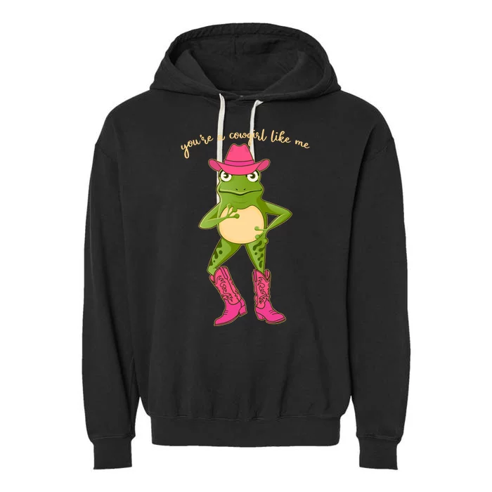 Funny Frog You're A Cowgirl Like Me Garment-Dyed Fleece Hoodie