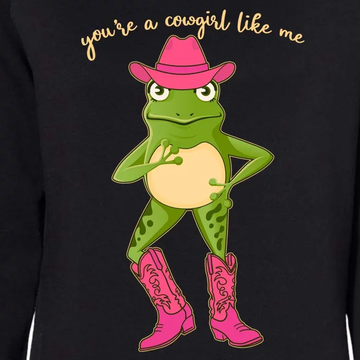 Funny Frog You're A Cowgirl Like Me Womens California Wash Sweatshirt