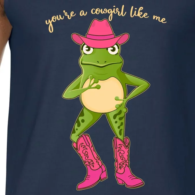 Funny Frog You're A Cowgirl Like Me Comfort Colors® Tank Top