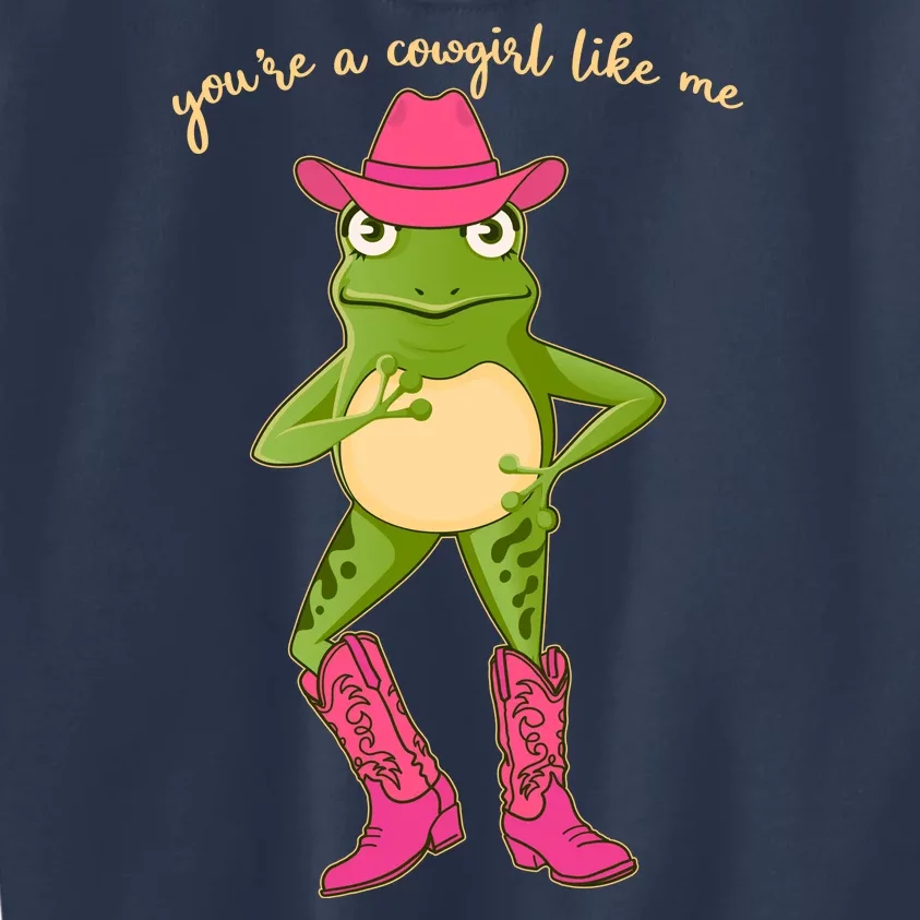 Funny Frog You're A Cowgirl Like Me Kids Sweatshirt