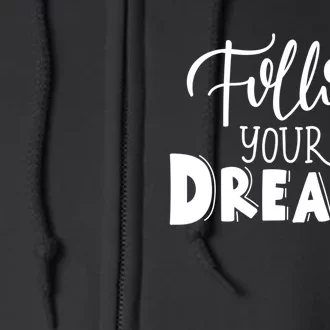 Funny Follow Your Dreams Sleeping Full Zip Hoodie