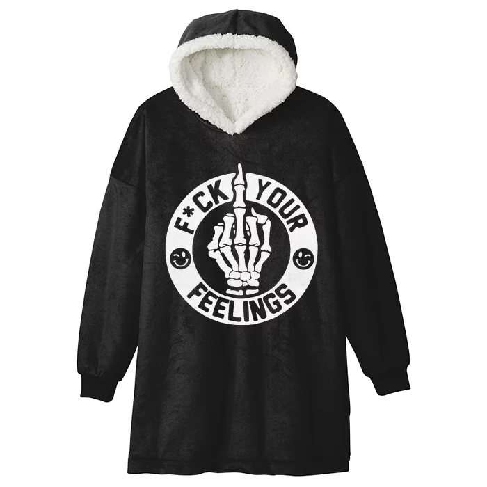 Funny Fuck Your Feelings Hooded Wearable Blanket