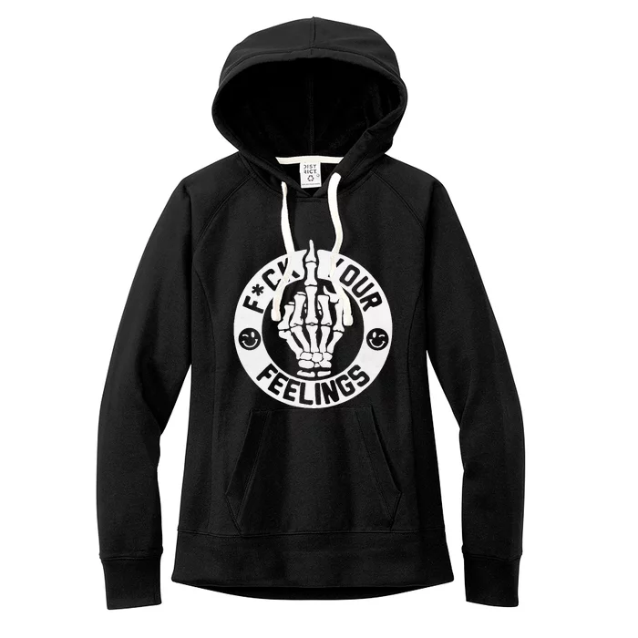 Funny Fuck Your Feelings Women's Fleece Hoodie