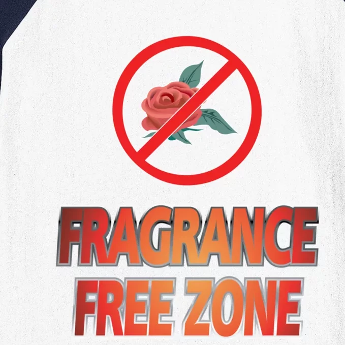 Fragrance Free Zone Chemical Sensitivity Mcs/es Cool Gift Baseball Sleeve Shirt