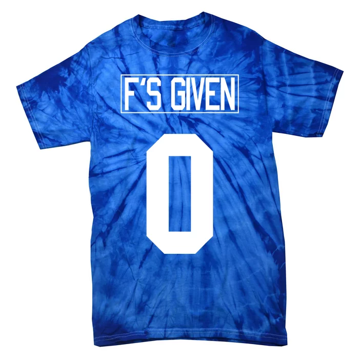 F'S GIVEN 0, Funny Sarcastic Humor White STYLE #2 Tie-Dye T-Shirt