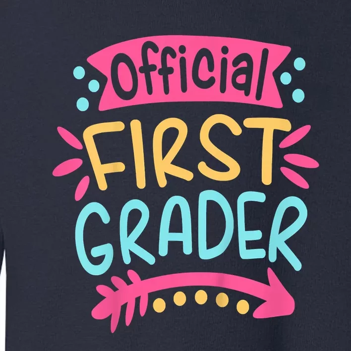 First Grader, 1st Grade Back To School Toddler Sweatshirt