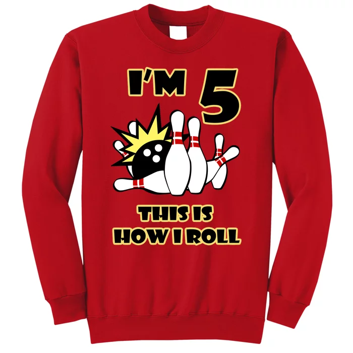 Funny Gift 5 Year Old Bowling Gift This Is How I Roll 5th Birthday Gift Sweatshirt