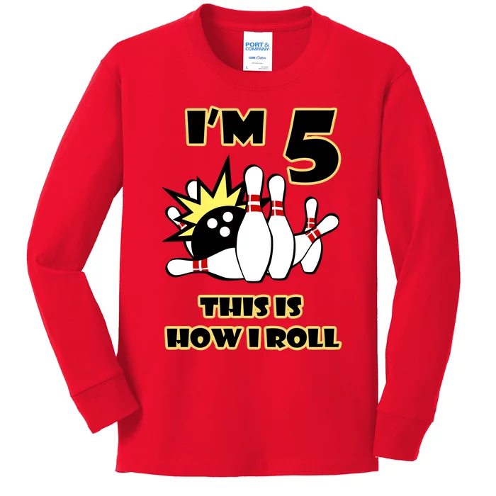 Funny Gift 5 Year Old Bowling Gift This Is How I Roll 5th Birthday Gift Kids Long Sleeve Shirt