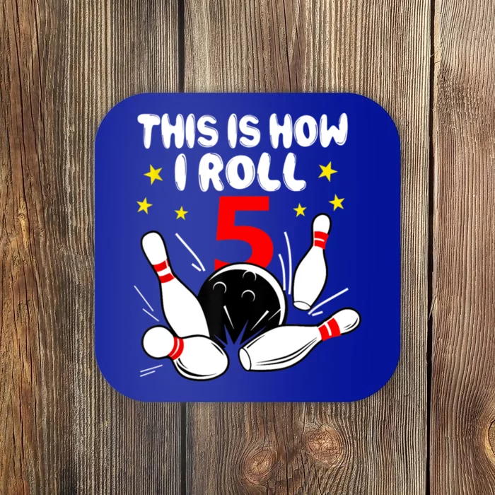 Funny Gift 5 Year Old Bowling Gift This Is How I Roll 5th Birthday Boys Gift Coaster