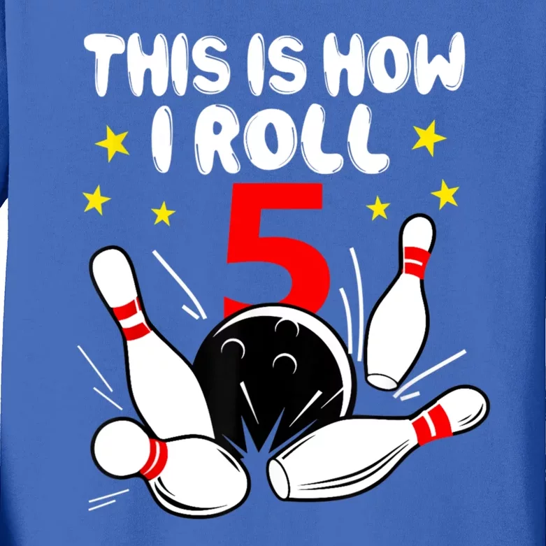 Funny Gift 5 Year Old Bowling Gift This Is How I Roll 5th Birthday Boys Gift Kids Long Sleeve Shirt