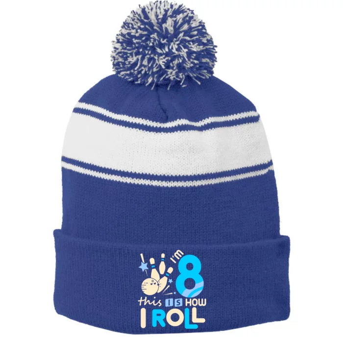 Funny Gift 8th Birthday Bowling Gift I'm 8 Eight This Is How I Roll Funny Gift Stripe Pom Pom Beanie