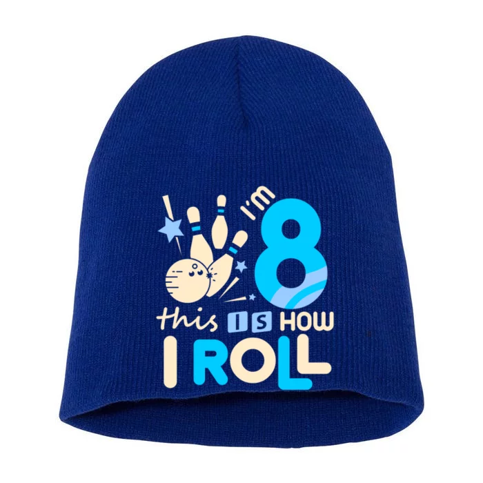 Funny Gift 8th Birthday Bowling Gift I'm 8 Eight This Is How I Roll Funny Gift Short Acrylic Beanie