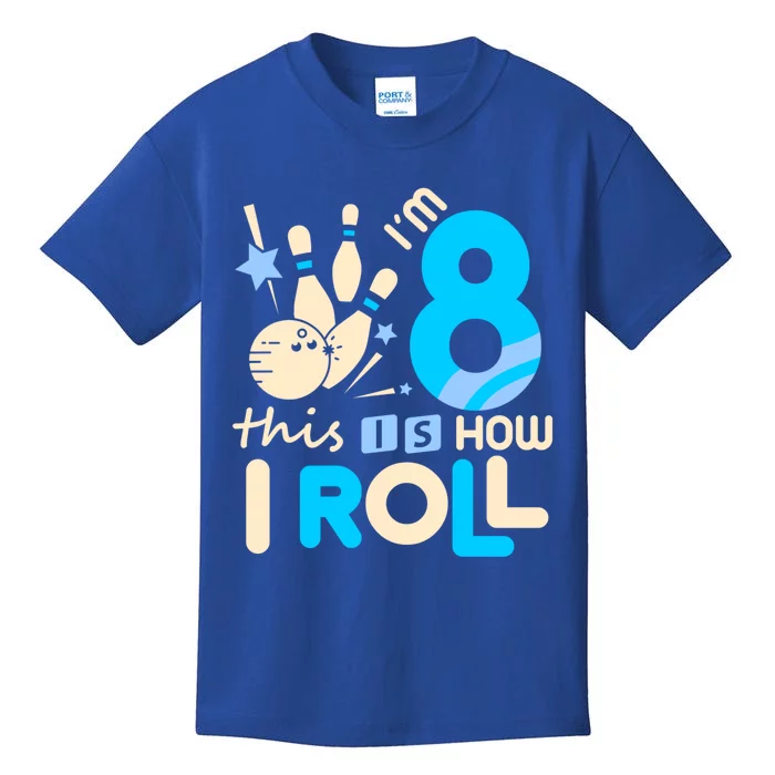 Funny Gift 8th Birthday Bowling Gift I'm 8 Eight This Is How I Roll Funny Gift Kids T-Shirt