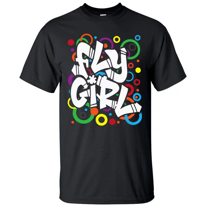 Fly Girl 80s 90s Old School Bgirl Hip Hop Tall T-Shirt