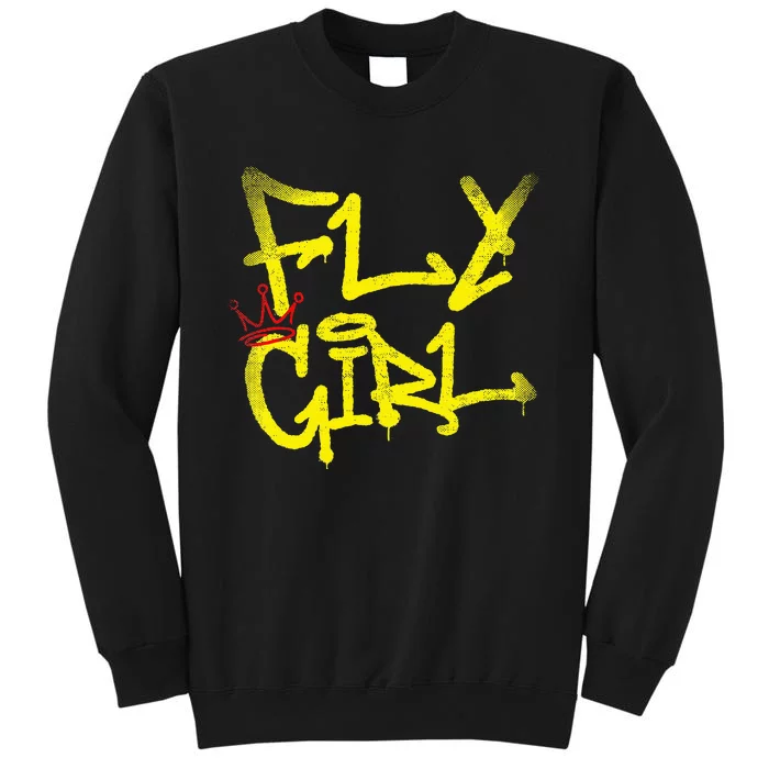 Fly Girl 80s 90s Rap Bgirl Old School Hip Hop Graffiti Tall Sweatshirt