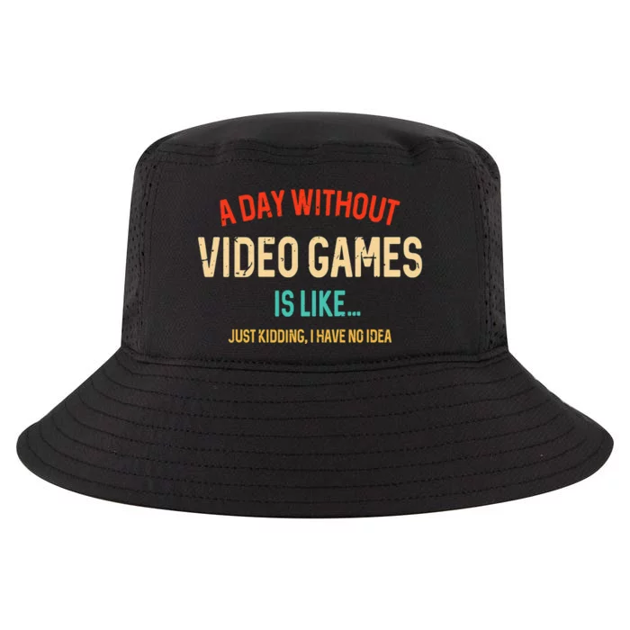 Funny Gamer A Day Without Video Games Gaming Cool Comfort Performance Bucket Hat