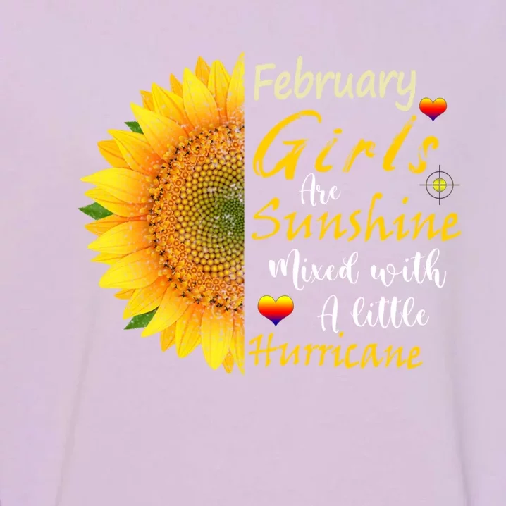 February Girls Are Sunshine Mixed Little Hurricane Sunflower Gift Garment-Dyed Sweatshirt