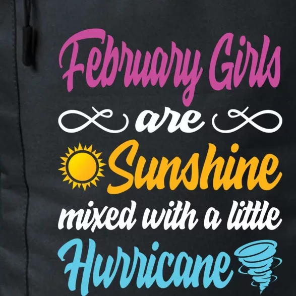 February Girls Are Sunshine Mixed With A Little Hurricane Cute Gift Daily Commute Backpack