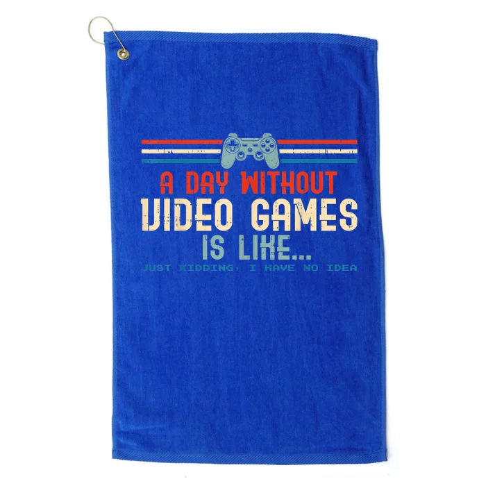 Funny Gamer A Day Without Video Games Gaming Platinum Collection Golf Towel