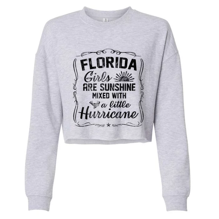 Florida Girls Are Sunshine Mixed With A Little Hurricane Gift Cropped Pullover Crew