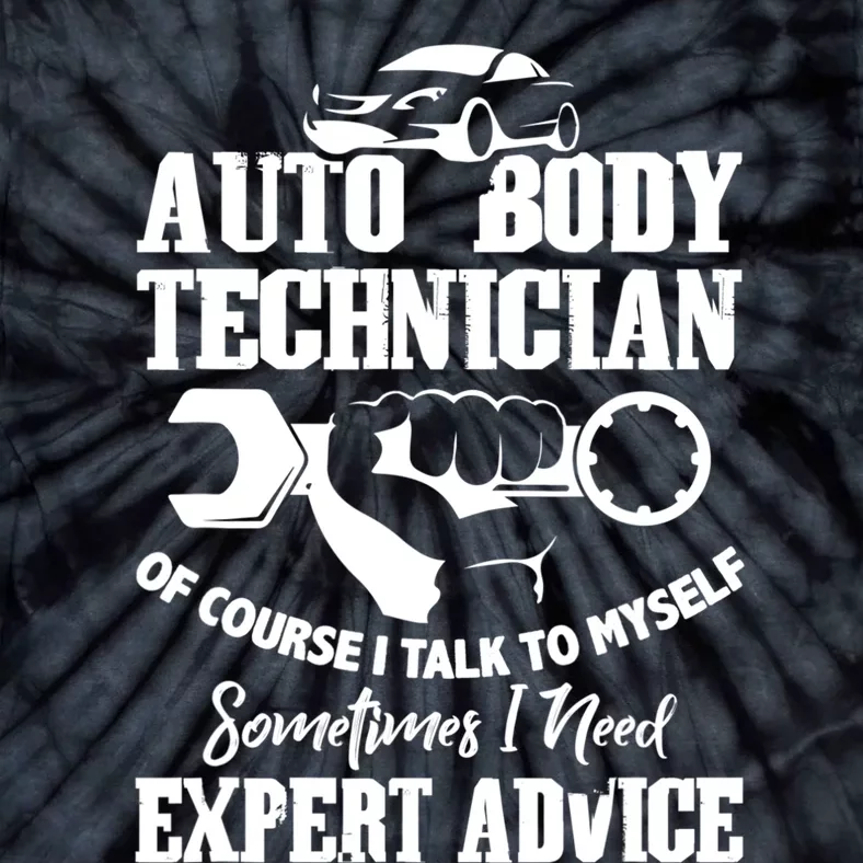 Funny Gift Auto Body Technician Of Course I Talk To Mys Gift Tie-Dye T-Shirt