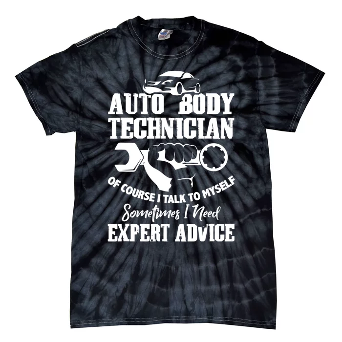 Funny Gift Auto Body Technician Of Course I Talk To Mys Gift Tie-Dye T-Shirt