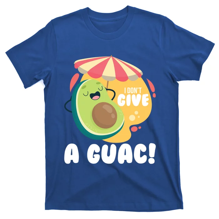 For Guacamole Avocado I Dont Give A Guac Funny Gift T-Shirt