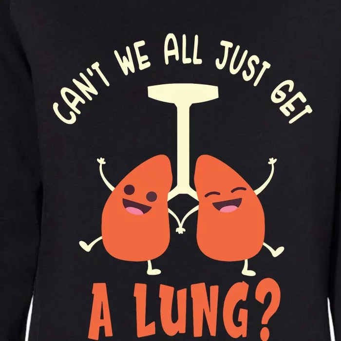 Funny Get A Lung Pun Medical Doctor Nurse Womens California Wash Sweatshirt