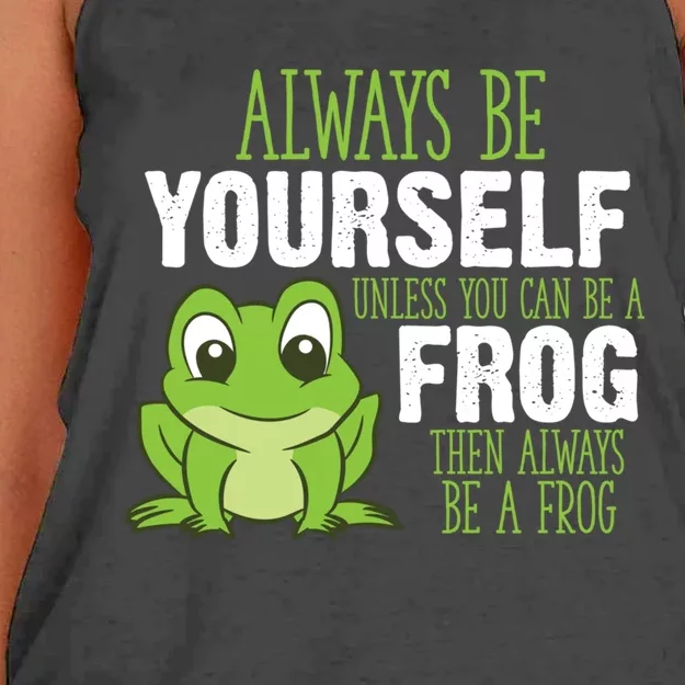 Frog Gifts Always Be Yourself Unless You Can Be A Frog Women's Knotted Racerback Tank