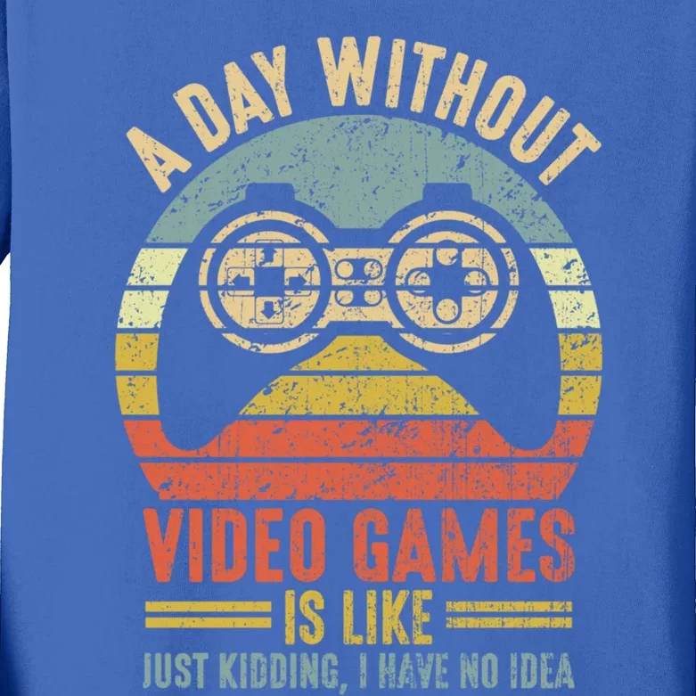 Funny Gaming A Day Without Video Games Gamer Gaming Great Gift Kids Long Sleeve Shirt