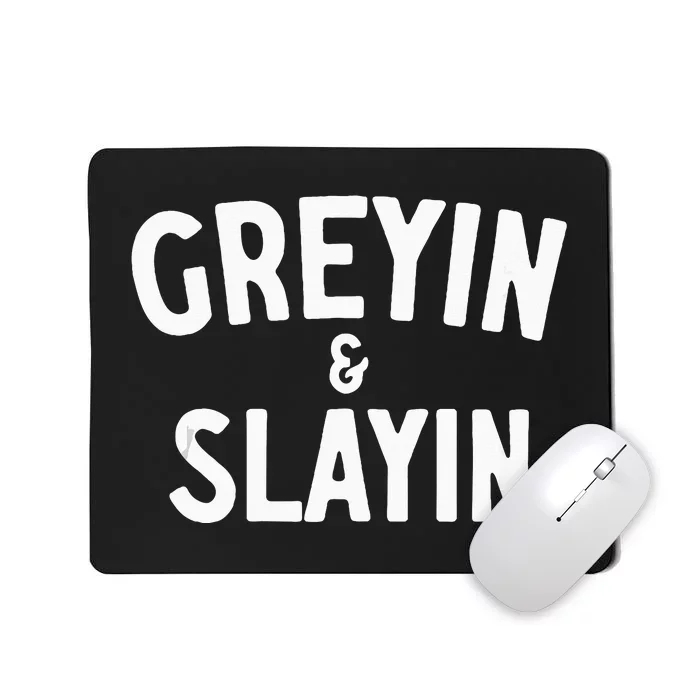 Funny Graying And Slaying Workout Gym Mousepad