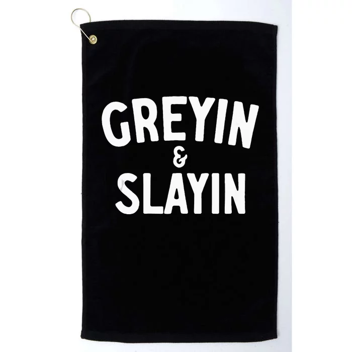 Funny Graying And Slaying Workout Gym Platinum Collection Golf Towel