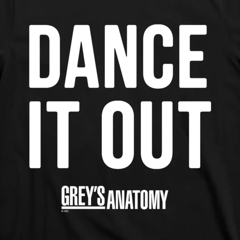 Funny Grey's Anatomy Dance It Out Gift T-Shirt