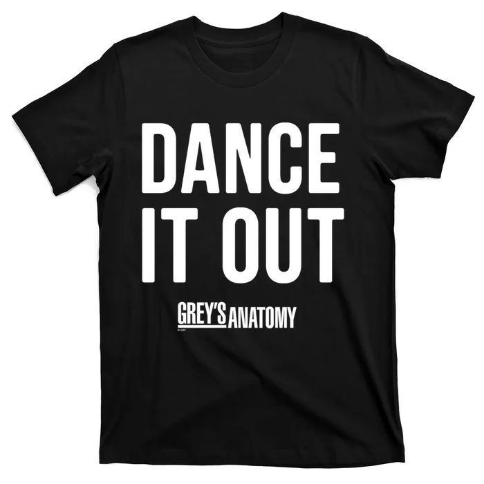 Funny Grey's Anatomy Dance It Out Gift T-Shirt