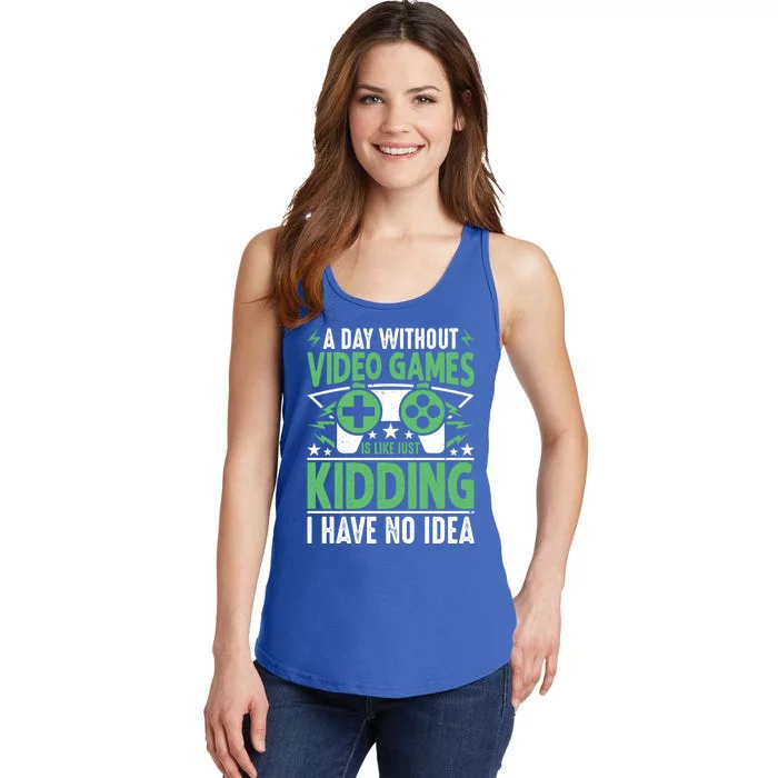 Funny Gamer A Day Without Video Games Gaming Gift Ladies Essential Tank