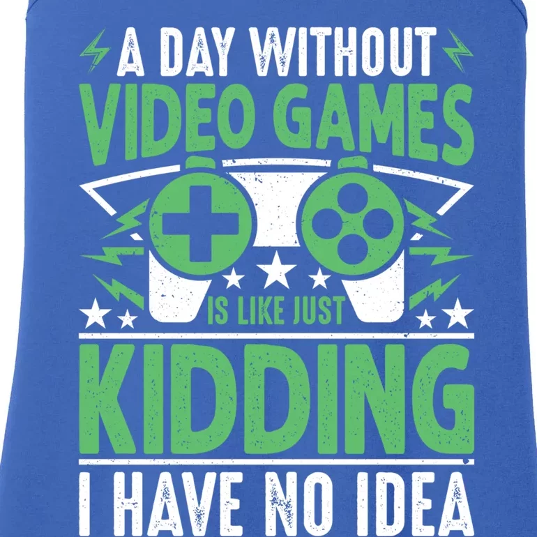 Funny Gamer A Day Without Video Games Gaming Gift Ladies Essential Tank