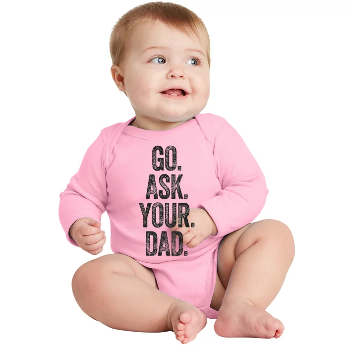 Funny Go Ask Your Dad Vintage Mom Gifts Summer Baby Long Sleeve Bodysuit