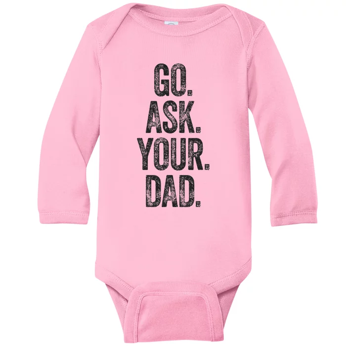 Funny Go Ask Your Dad Vintage Mom Gifts Summer Baby Long Sleeve Bodysuit