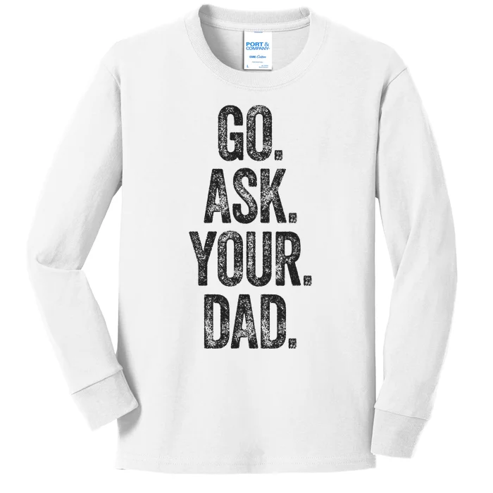 Funny Go Ask Your Dad Vintage Mom Gifts Summer Kids Long Sleeve Shirt