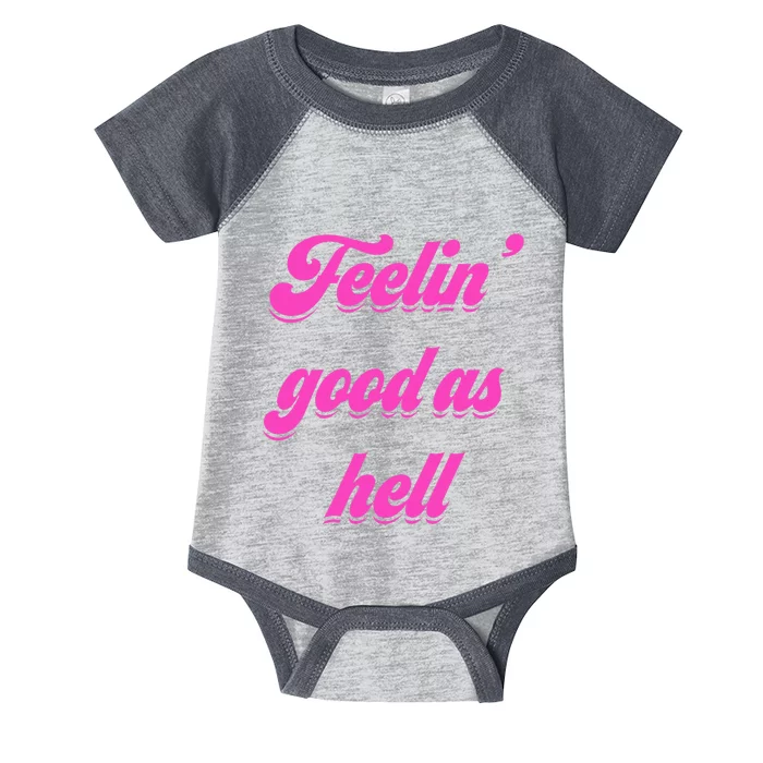 Feelin Good As Hell Infant Baby Jersey Bodysuit