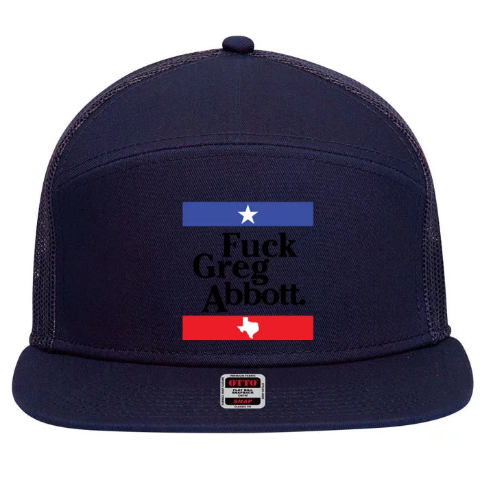 Anti Texas GOP Shirt Fuck Greg Abbott 7 Panel Mesh Trucker Snapback Hat