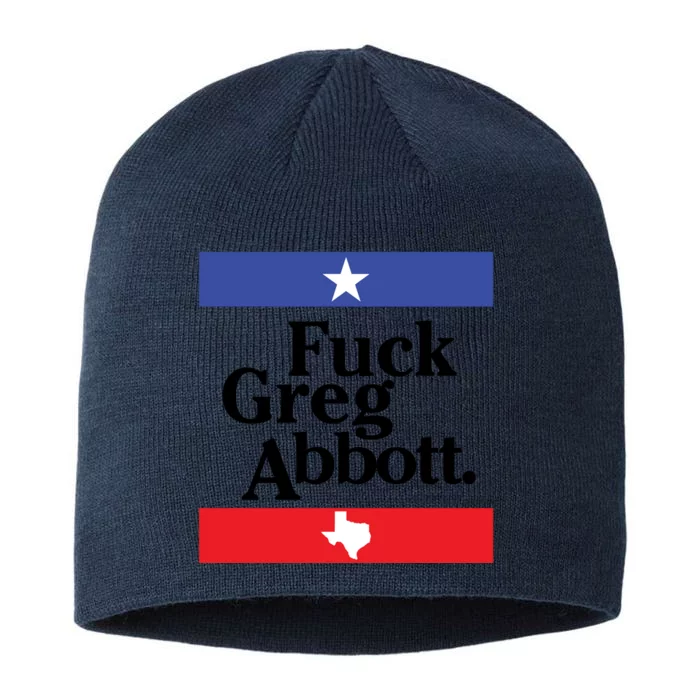 Anti Texas GOP Shirt Fuck Greg Abbott 8 1/2in Sustainable Knit Beanie