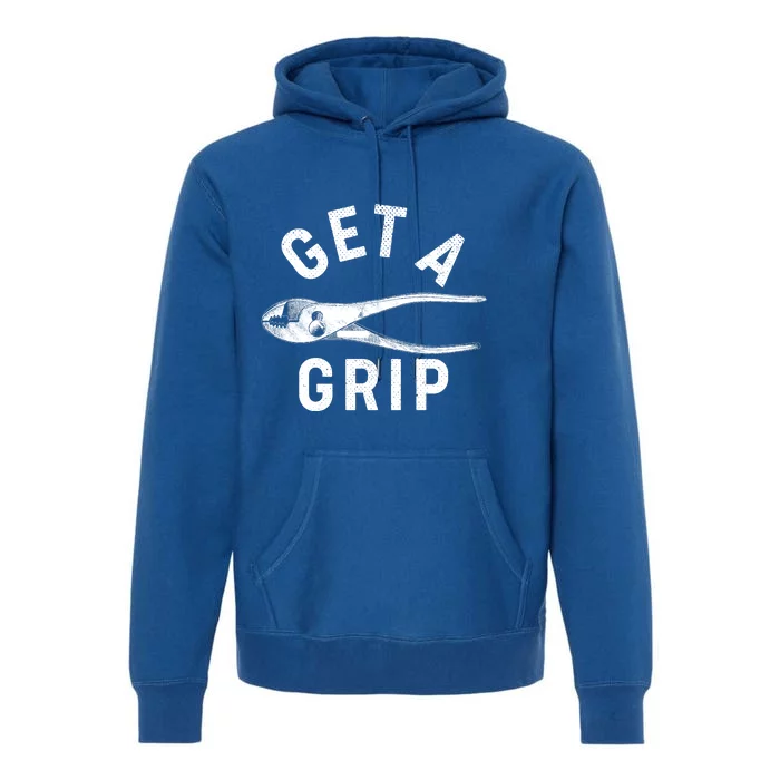 Funny Get A Grip Premium Hoodie