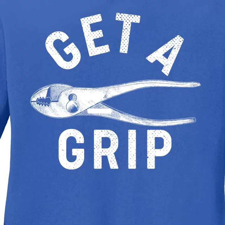 Funny Get A Grip Ladies Long Sleeve Shirt