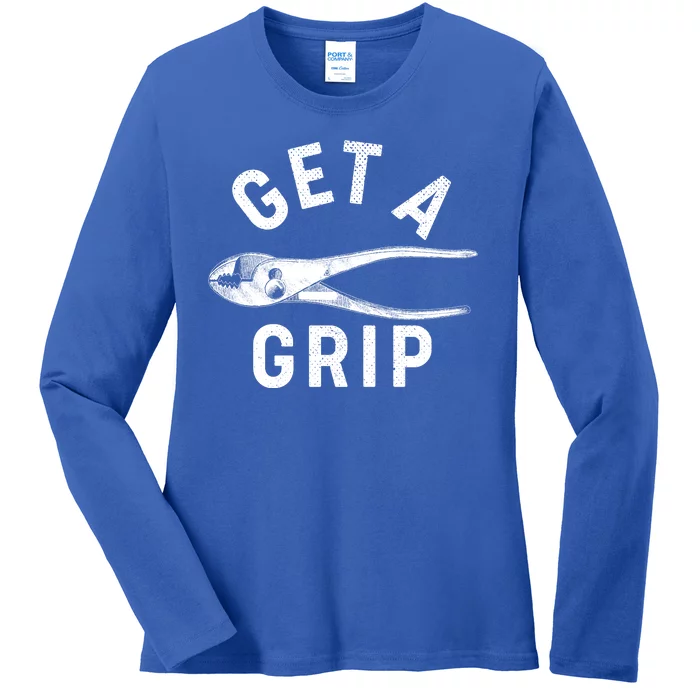 Funny Get A Grip Ladies Long Sleeve Shirt