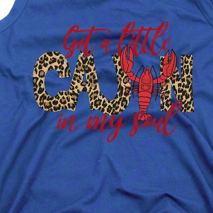 Funny Got A Little Cajun In My Soul Crawfish Season Great Gift Tank Top