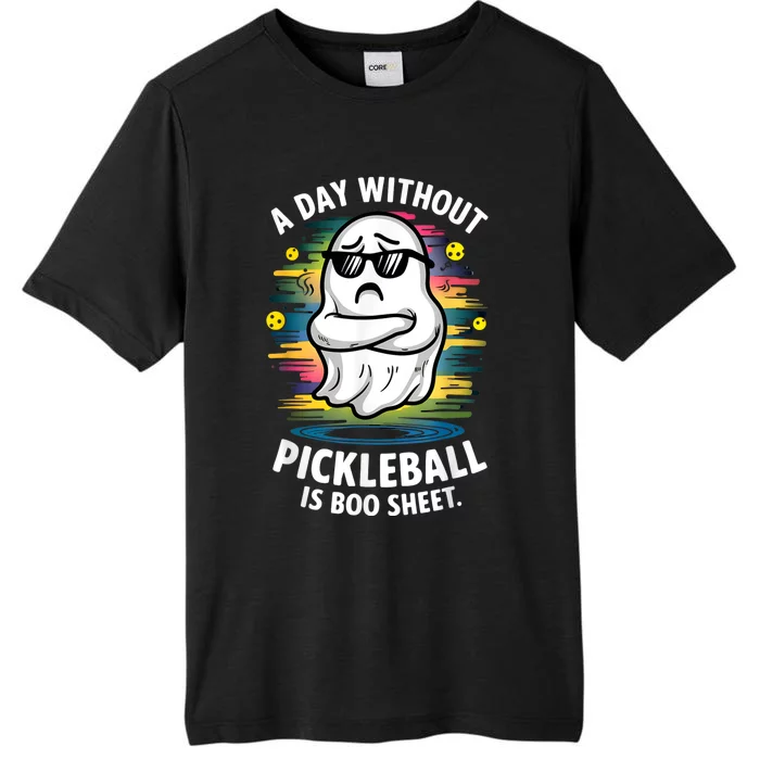 Funny Ghost A Day Without Pickleball Is Boo Sheet ChromaSoft Performance T-Shirt