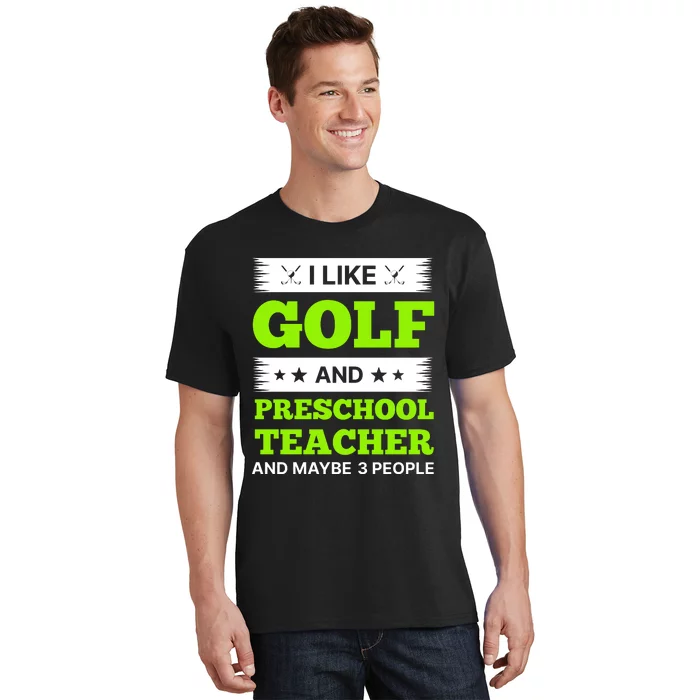 Funny Golf And Preschool Teacher Slogan Print T-Shirt