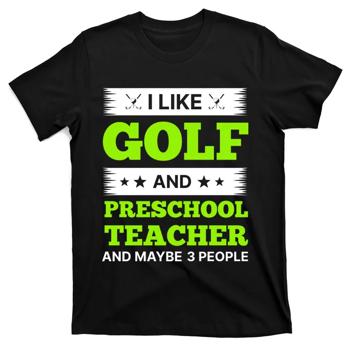 Funny Golf And Preschool Teacher Slogan Print T-Shirt